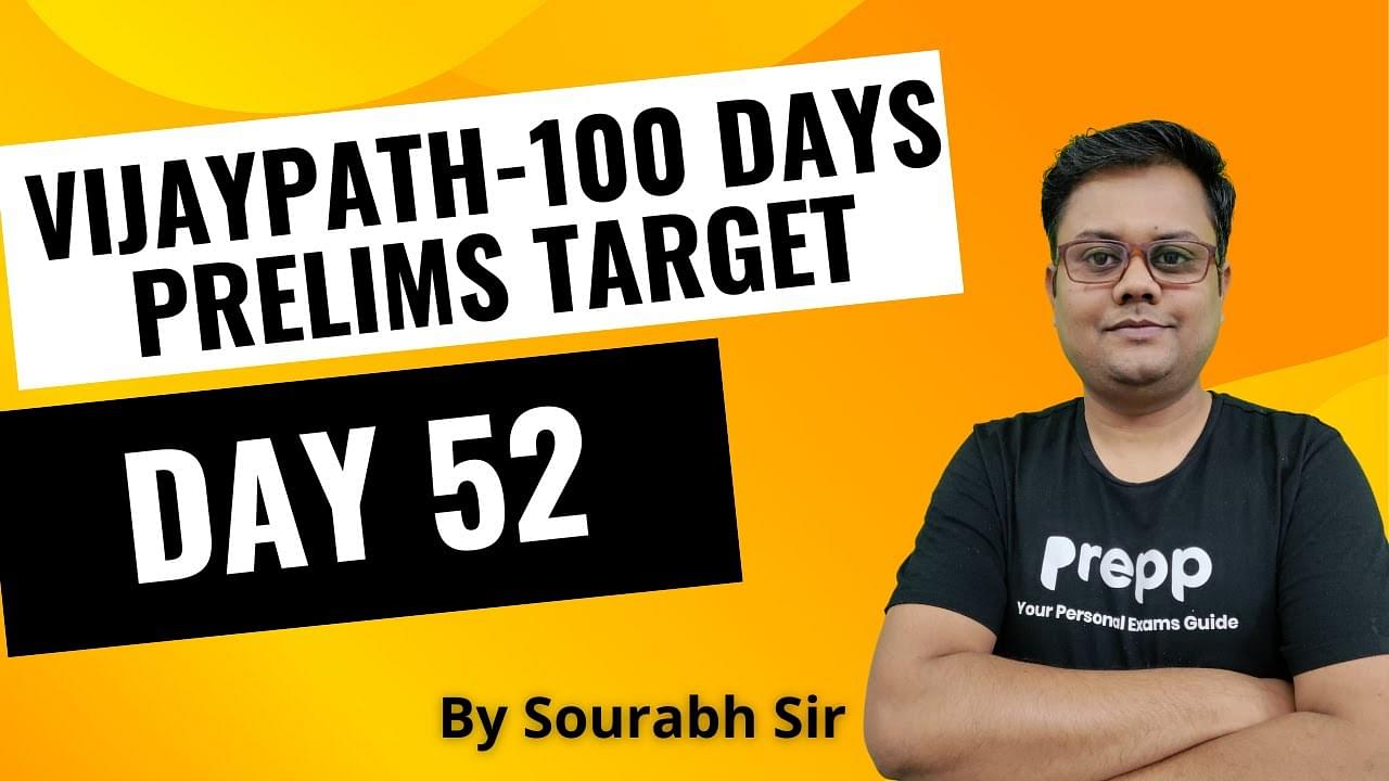 Day 52 | Vijaypath - 100 Days target for UPSC CSE Prelims 2024 thumbnail