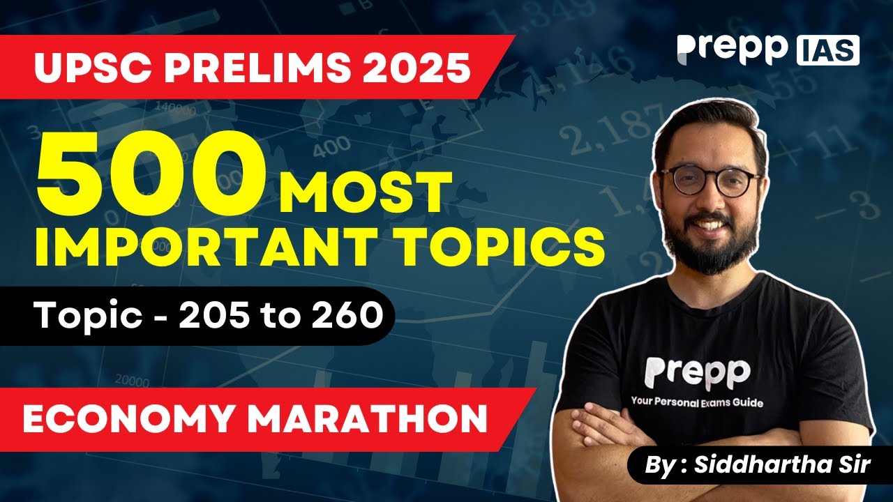 500 Most Important Topics | UPSC Prelims 2025 : Topic 201 To 205