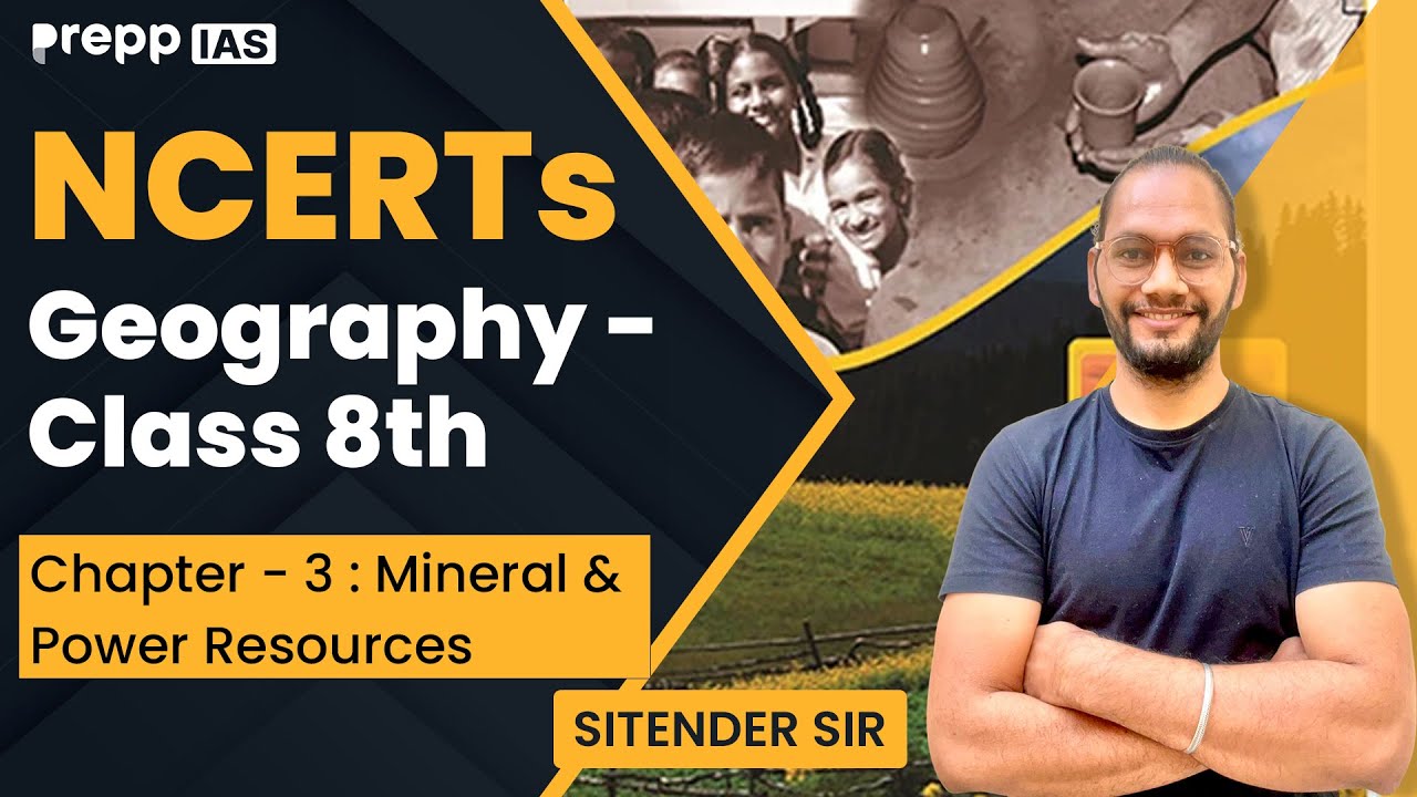 Mineral & Power Resources | Geography Class 8 : Ch3| UPSC Prelims & Mains thumbnail h-90