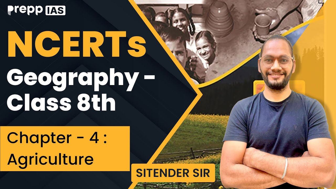 Agriculture Explained | NCERT Class 8 Geography Ch-4 | UPSC CSE Prelims & Mains 2026 thumbnail h-90